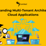 Understanding Multi-Tenant Architecture in Cloud Applications