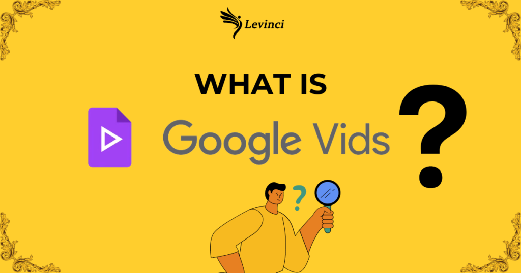 what is Google Vids & the benefits of using google vids