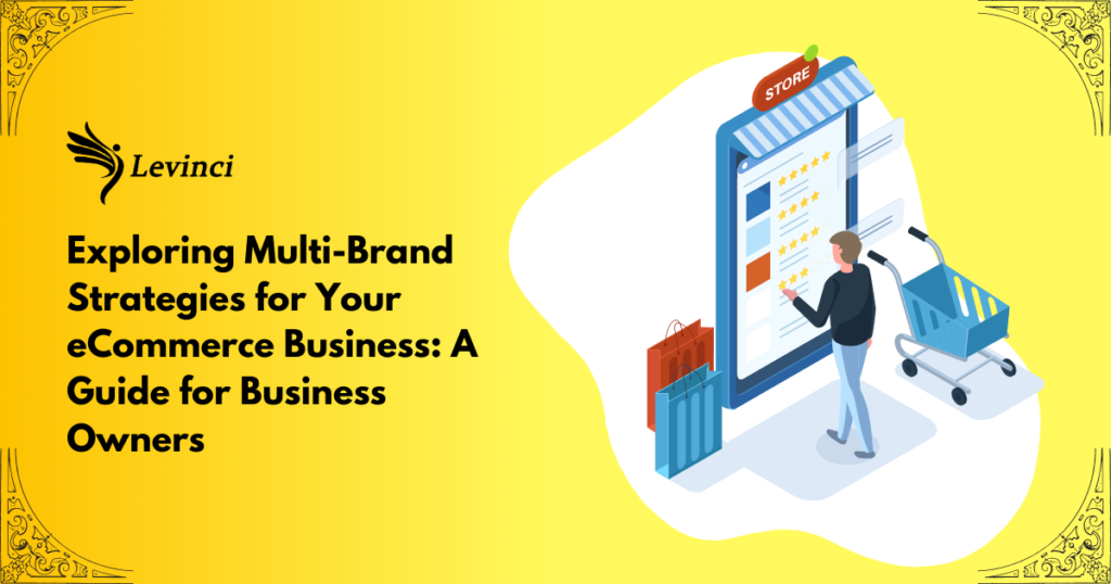 Exploring Multi-Brand Strategies for Your eCommerce Business A Guide for Business Owners
