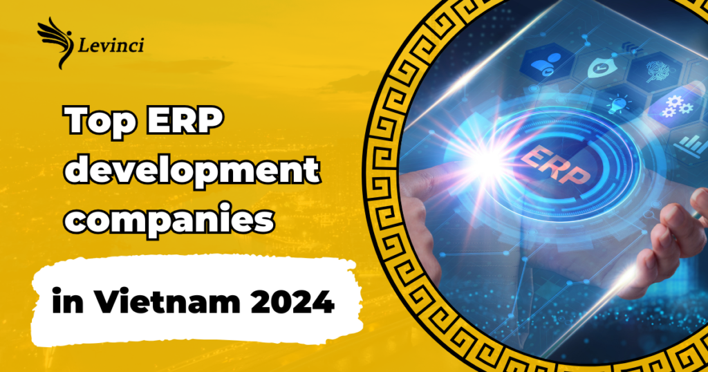 Top ERP development companies in Vietnam 2024