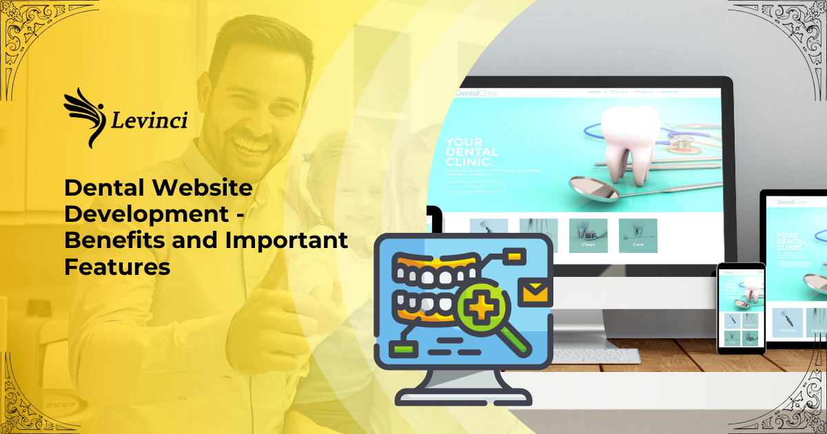 Dental Website Development - Benefits and Important Features 